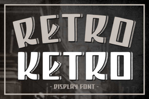 Retro Ketro Font: Adding Nostalgic Charm to Editorial Design